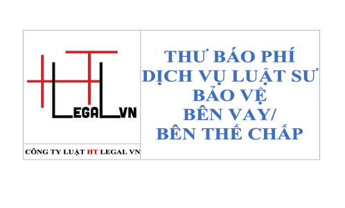 THƯ BÁO PHÍ DỊCH VỤ LUẬT SƯ BẢO VỆ BÊN VAY/BÊN THẾ CHẤP